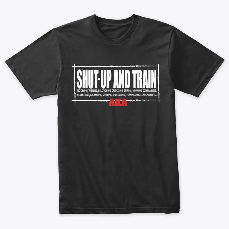 AKA Authentic "Shut-up and Train" Logo